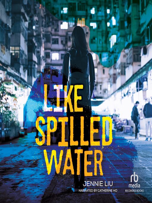 Title details for Like Spilled Water by Jennie Liu - Available
